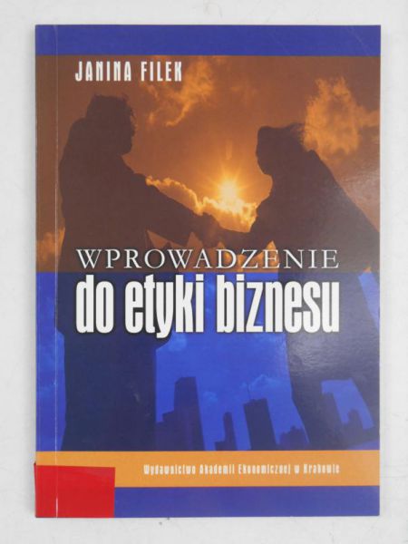 Filek Janina - Wprowadzenie do etyki biznesu
