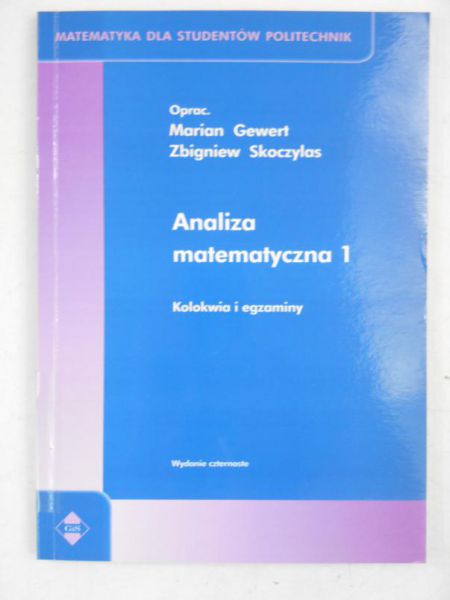 Analiza matematyczna 1. Kolokwia i egzaminy
