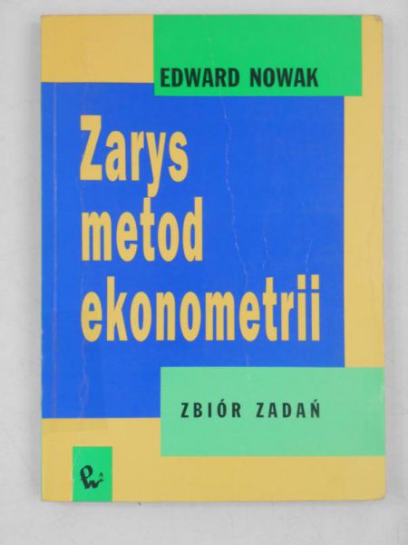 Nowak Edward - Zarys metod ekonometrii