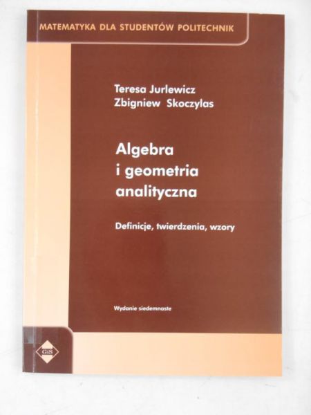 Algebra i geometria analityczna. Definicje, twierdzenia,wzory
