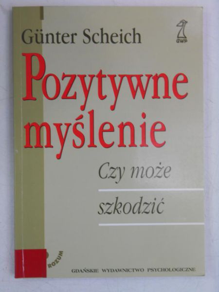 Pozytywne myślenie. Czy może szkodzić