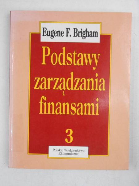 Brigham Eugene F. - Podstawy zarządzania finansami 3
