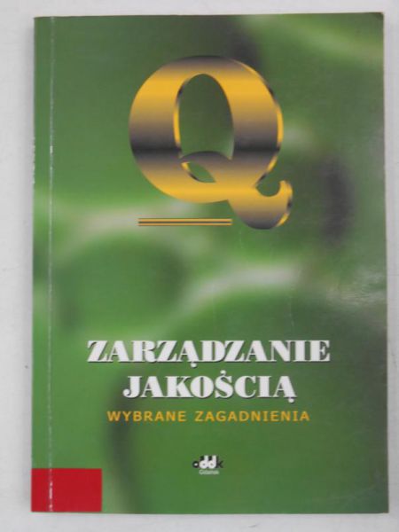 Zarządzanie jakością. Wybrane zagadnienia