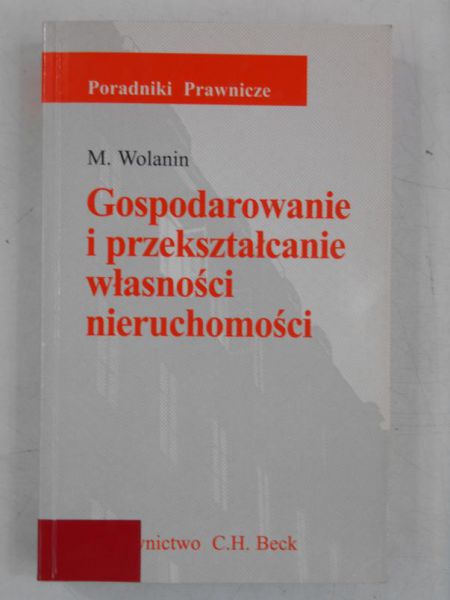 Gospodarowanie i przekształcanie własności nieruchomości