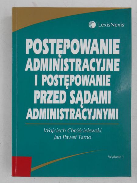Postępowanie administracyjne i postępowanie przed sądami administracyjnymi