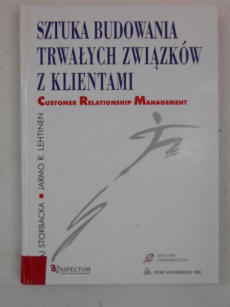 Storbacka K.,   - Sztuka budowania trwałych związków z klientami