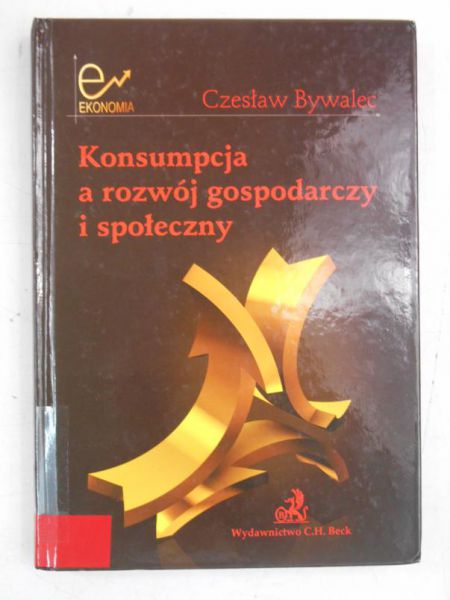 Bywalec Czesław - Konsumpcja a rozwój gospodarczy i społeczny