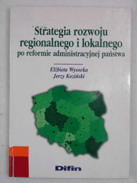 Strategia rozwoju regionalnego i lokalnego po reformie administracyjnej państwa