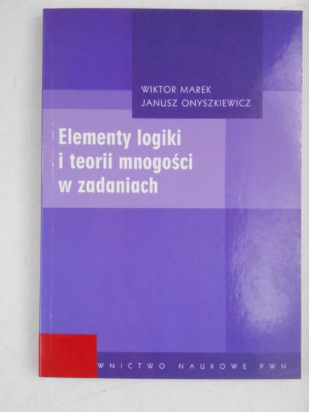 Marek Wiktor - Elementy logiki i teorii mnogości w zadaniach