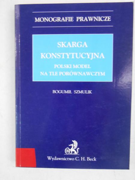 Skarga konstytucyjna. Polski model na tle porównawczym