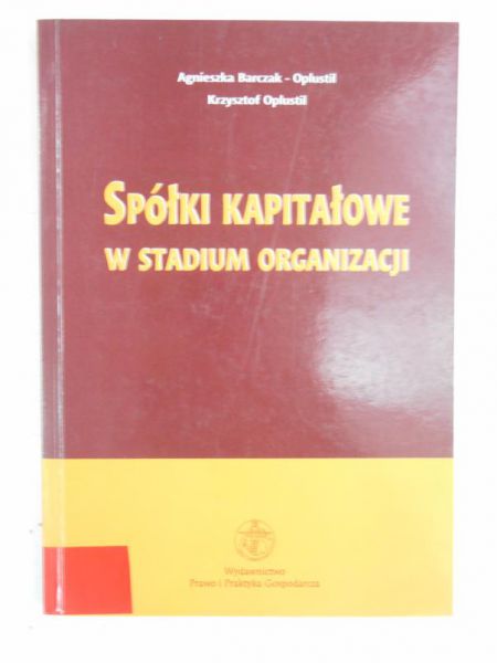 Barczak Agnieszka - Spółki kapitałowe w stadium organizacji