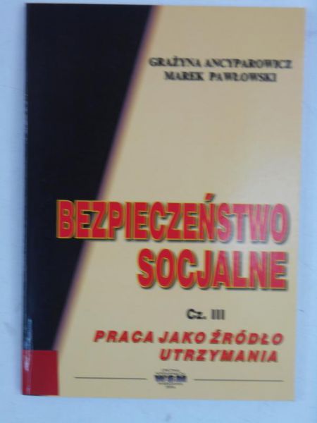 Bezpieczeństwo socjalne, Cz. III
