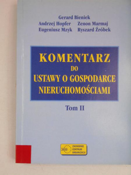 Bieniek Gerard - Komentarz do ustawy o gospodarce nieruchomościami, Tom II