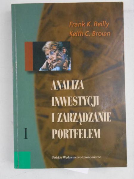 Analiza inwestycji i zarządzanie portfelem, Tom I