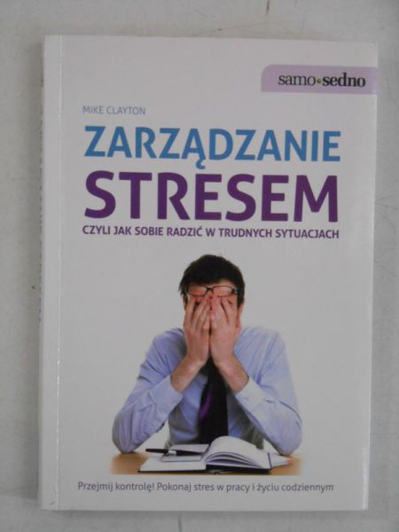 Zarządzanie stresem, czyli jak sobie radzić w trudnych sytuacjach