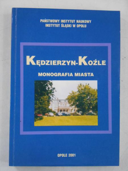Kędzierzyn  Koźle. Monografia miasta