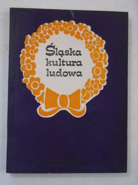 Śląska kultura ludowa