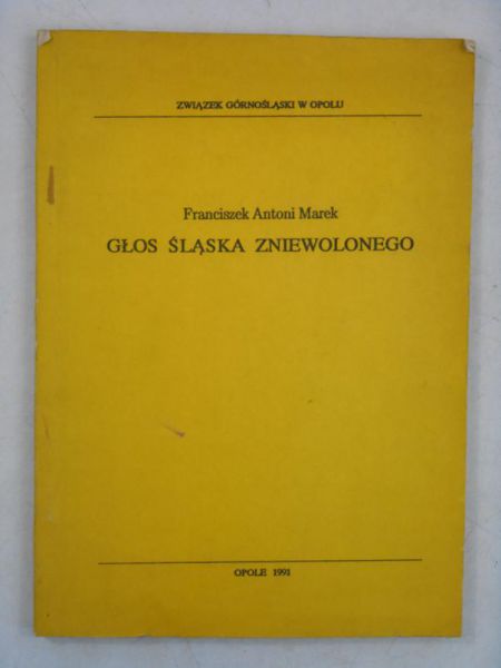 Marek Franciszek - Głos Śląska zniewolonego