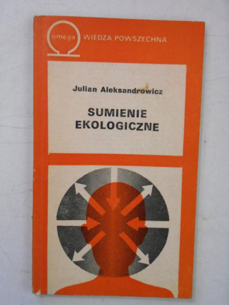 Aleksandrowicz Julian - Sumienie ekologiczne