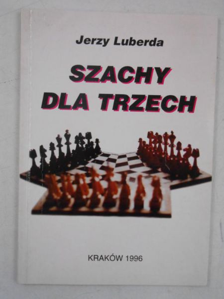 Luberda Jerzy - Szachy dla trzech