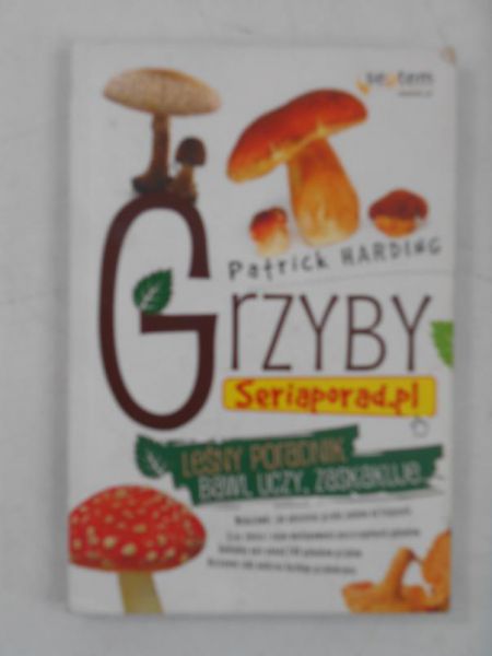 Harding Patrick - Grzyby. Seriaporad.pl