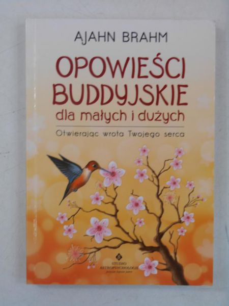 Brahm Ajahn - Opowieści buddyjskie dla małych i dużych