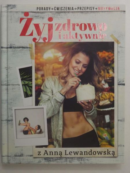 Lewandowska Anna - Żyj zdrowo i aktywnie