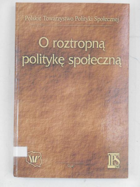Auleytner Julian (red.) - O roztropną politykę społeczną
