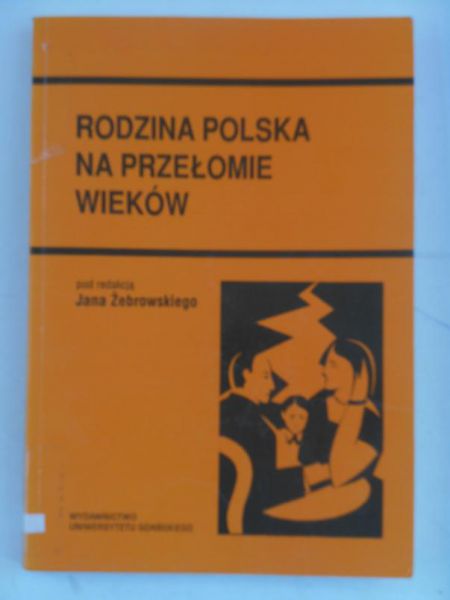 Rodzina polska na przełomie wieków