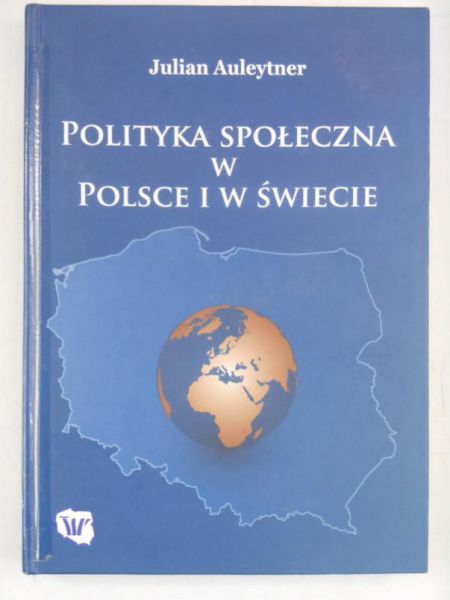 Auleytner Julian - Polityka społeczna w Polsce i w świecie