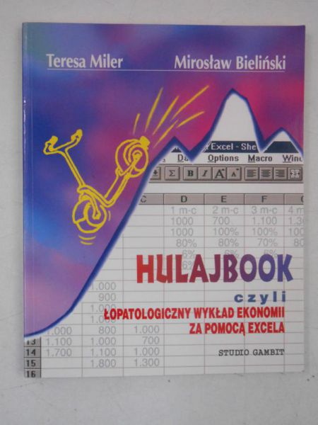 Hulajbook czyli łopatologiczny wykład ekonomii za pomocą Excela