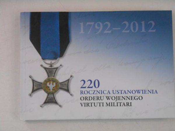 220 rocznica ustanowienia orderu wojenego virtuti militari