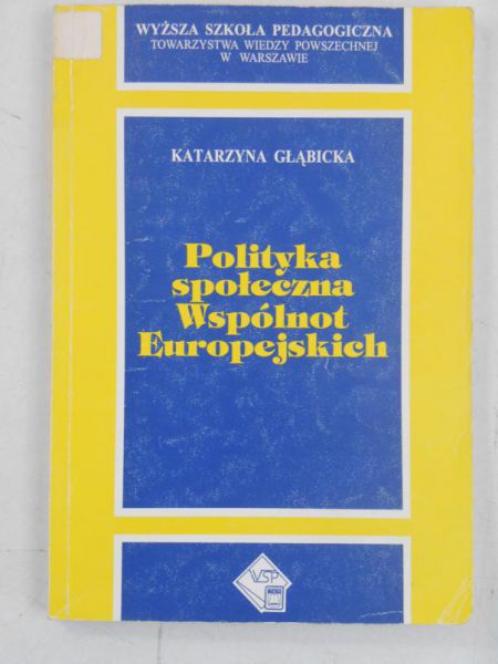 Głąbicka Katarzyna - Polityka społeczna Wspólnot Europejskich