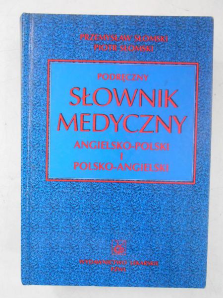 Słomski Piotr - Podręczny słownik medyczny angielsko-polski i polsko-angielski