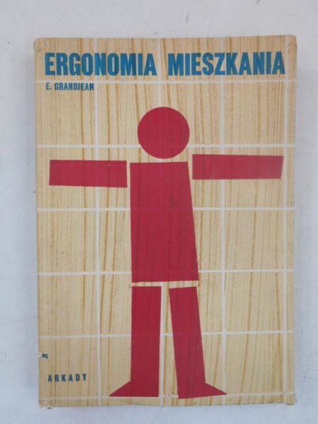 Grandjean E. - Ergonomia mieszkania