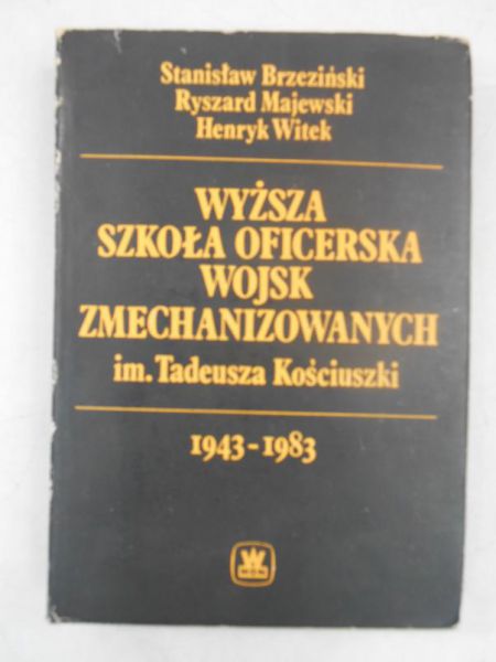 Wyższa Szkoła Oficerska Wojsk Zmechanizowanych im. Tadeusza Kościuszki