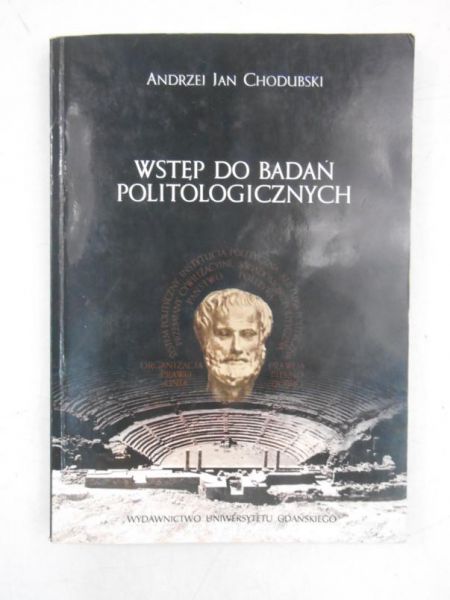 Chodubski Andrzej Jan - Wstęp do badań politologicznych