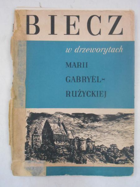 Gabryel-Rużycka Maria - Biecz w drzeworytach
