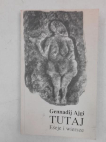 Ajgi Gennadij - Tutaj