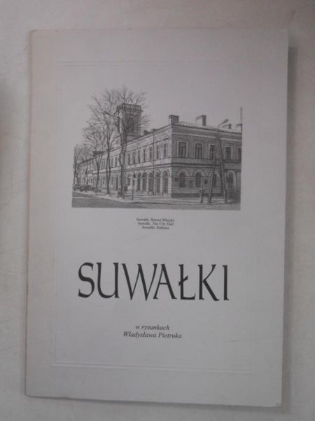 Suwałki w rysunkach Władysława Pietruka