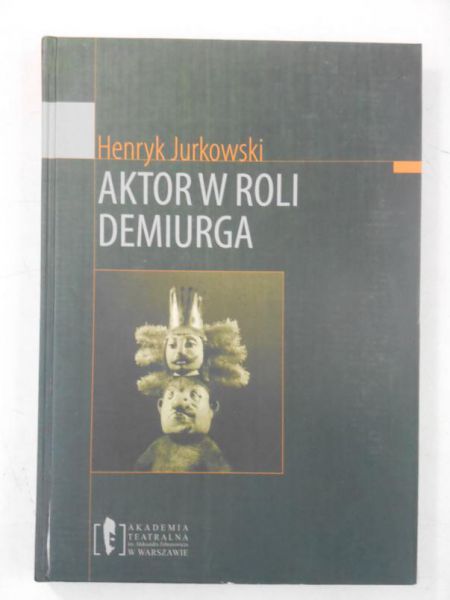 Aktor w roli Demiurga