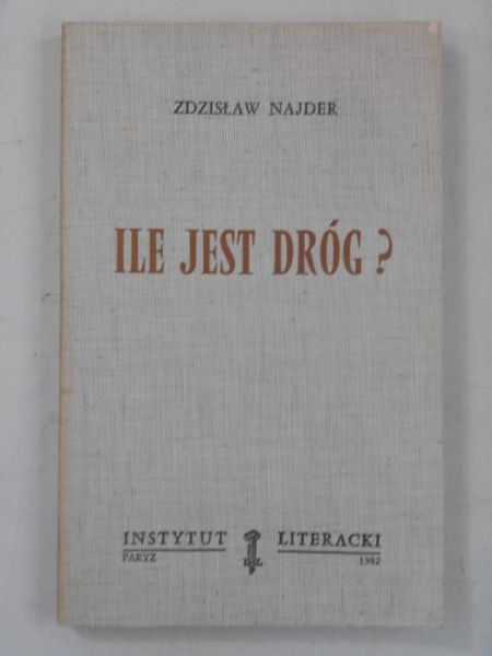 Najder Zdzisław - Ile jest dróg?