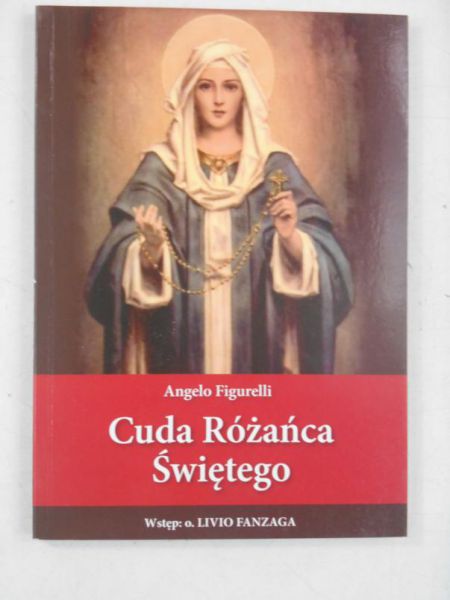 Figurelli Angelo - Cuda Różańca Świętego