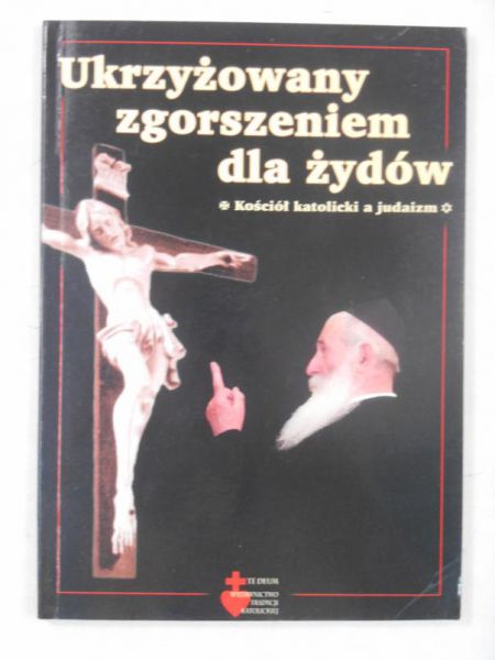 Crowdy Michael - Ukrzyżowanie zgorszeniem dla żydów
