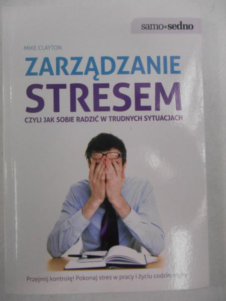 Zarządzanie stresem czyli jak sobie radzić w trudnych sytuacjach