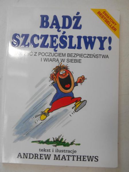 Bądź szczęśliwy!