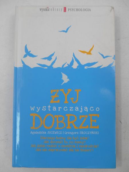 Jucewicz Agnieszka - Żyj wystarczająco dobrze