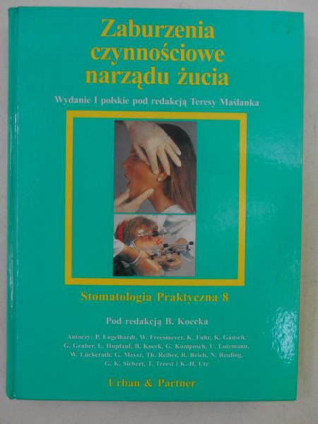Zaburzenia czynności narządu żucia. Stomatologia praktyczna, Tom VIII