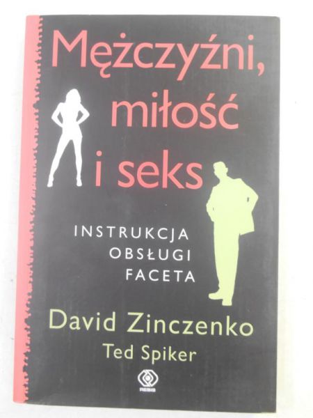 Mężczyźni, miłość i seks. Instrukcja obsługi faceta