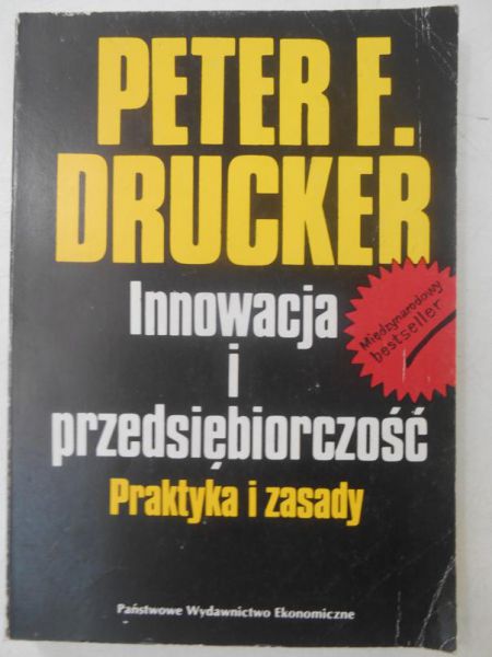 Innowacja i przedsiębiorczość. Praktyka i zasady